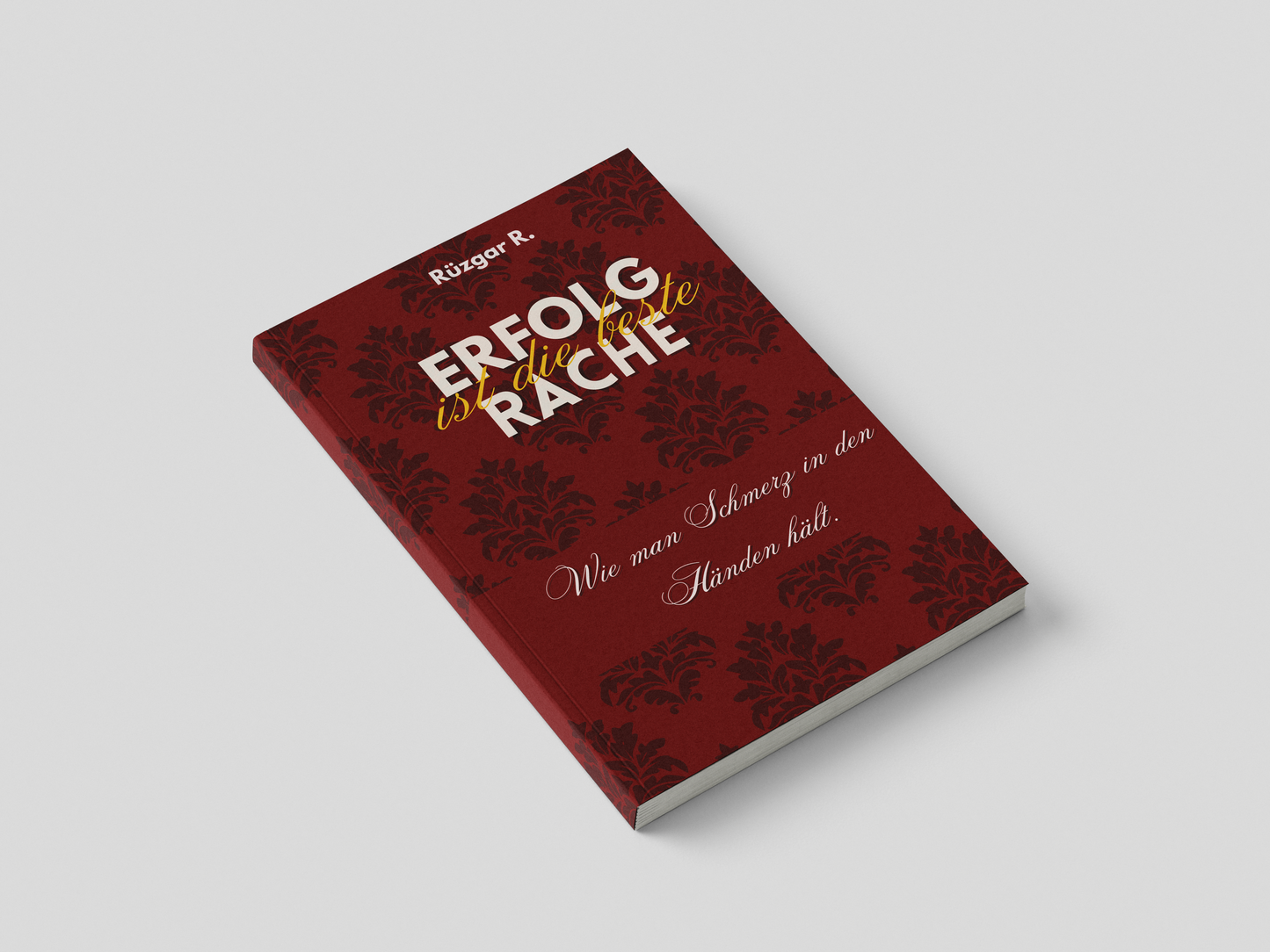 Erfolg ist die Beste Rache: wie man Schmerz in den Händen hält